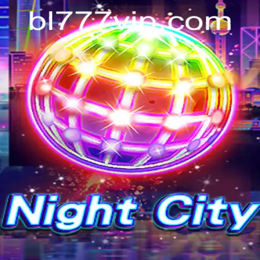 Exploring NightCity: A Deep Dive into the World of BL777